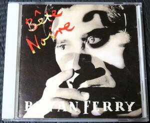 ◆Bryan Ferry◆ ブライアン・フェリー Bete Noire ベイト・ノワール CD 輸入盤 Roxy Music ■2枚以上購入で送料無料