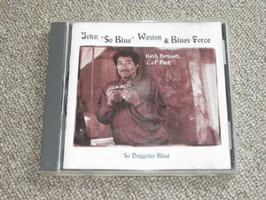 John "So Blue"Weston & Blues Force / So Doggone Blue