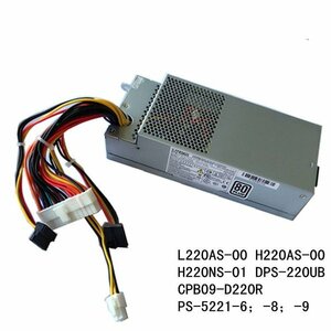  оригинальный новый товар L220AS-00 L220NS-00 L220WS-01 H220AS-00 Hu220NS-00 DPS-220UB A CPB09-D220R PS-5221-6 источник питания 220W