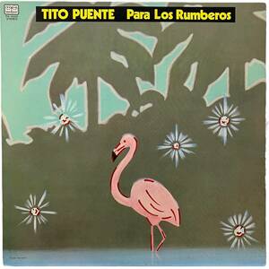 試聴！河村要助ジャケ★中村とうようの詳細解説付 TITO PUENTE / PARA LOS RUMBEROS (TICO) 日本盤 ラテン サルサ latin salsa vinyl