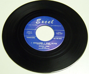 45rpm/ I DREAMED I WAS ELVIS - SONNY COLE - CURFEW COPS / 50s,ロカビリー,FIFTIES,Excel