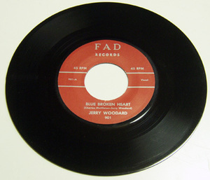 45rpm/ BLUE BROKEN HEART - JERRY WOODARD - SIX LONG WEEKS / 50's,ロカビリー,FIFTIES,FAD RECORDS,