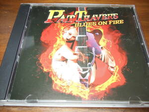 Pat Travers《 Blues on Fire 》★UKハードロック