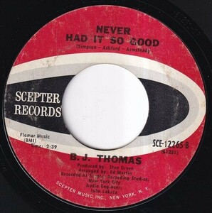 B.J. Thomas - Raindrops Keep Fallin' On My Head / Never Had It So Good (B) H462