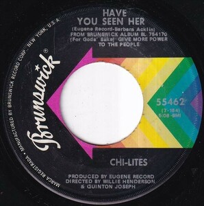 Chi-Lites - Have You Seen Her / Yes I'm Ready (If I Don't Get To Go) (A) H553