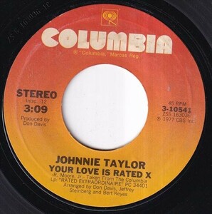 Johnnie Taylor - Your Love Is Rated X / Here I Go (Through These Changes Again) (C) H588