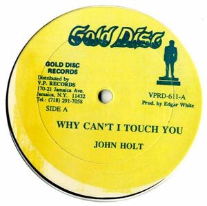 John Holt / Scotty - Why Can't I Touch You / Best Of Me G562