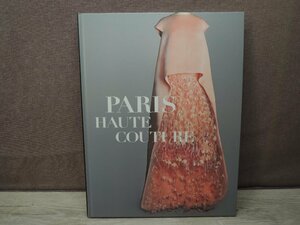 【図録】PARIS オートクチュール展 世界に一つだけの服 三菱一号館美術館