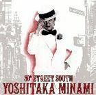 30th STREET SOUTH ～ YOSHITAKA MINAMI BEST 南佳孝
