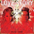 LOVE STORY（通常盤） 加藤ミリヤ×清水翔太