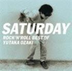 SATURDAY～ROCK’N’ROLL BEST OF YUTAKA OZAKI 尾崎豊