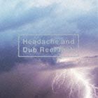 Headache and Dub Reel Inch（通常盤／CD＋DVD） 黒夢