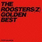 ゴールデン☆ベスト ザ・ルースターズ THE ROOSTERS