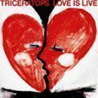 LOVE IS LIVE（通常盤） TRICERATOPS