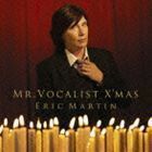 MR.VOCALIST X’MAS エリック・マーティン