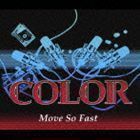 Move So Fast（CD＋DVD） COLOR