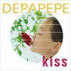 Kiss（通常盤） DEPAPEPE