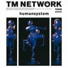 humansystem（Blu-specCD2） TM NETWORK