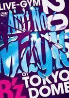 B’z LIVE-GYM 2010 ”Ain’t No Magic” at TOKYO DOME B’z