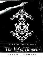 KIRITO TOUR 2005”The Fef of Hameln”LIVE ＆ DOCUMENT KIRITO