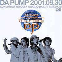 DA PUMP DA PUMP TOUR 2001 The Amazing DP DA PUMP