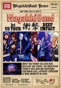 和楽器バンド／WagakkiBand 1st US Tour 衝撃 -DEEP IMPACT-（通常盤） 和楽器バンド