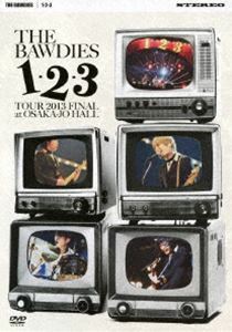 THE BAWDIES／1-2-3 TOUR 2013 FINAL at 大阪城ホール【DVD】 THE BAWDIES