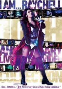 [Blu-Ray]Raychell／I am ... RAYCHELL ～10th Anniversary Live ＆ Music Video Collection～（初回生産限定盤） Raychell