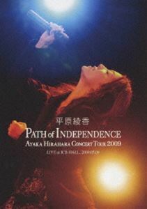 平原綾香／Concert Tour 2009 PATH of INDEPENDENCE at JCB HALL 平原綾香
