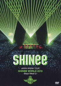 SHINee／JAPAN ARENA TOUR SHINee WORLD 2013～Boys Meet U～（通常盤） SHINee