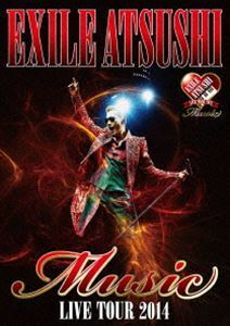 [Blu-Ray]EXILE ATSUSHI／EXILE ATSUSHI LIVE TOUR 2014”Music”（ドキュメント付き豪華盤） EXILE ATSUSHI