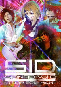 シド／SIDNAD Vol.8 ～TOUR 2012 M＆W シド