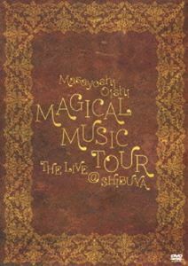 大石昌良／MAGICAL MUSIC TOUR THE LIVE ＠ SHIBUYA 大石昌良