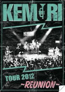 KEMURI／TOUR 2012 ～REUNION～ KEMURI