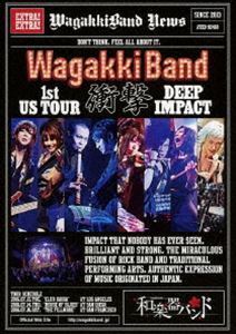 [Blu-Ray]和楽器バンド／WagakkiBand 1st US Tour 衝撃 -DEEP IMPACT-（通常盤） 和楽器バンド