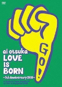 大塚愛／LOVE IS BORN～5th Anniversary 2008～at Osaka-jo Yagai Ongaku-Do～（通常盤） 大塚愛