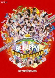 BEYOOOOOND1St CONCERT TOUR どんと来い! BE HAPPY! at BUDOOOOOKAN!!!!!!!!!!!! BEYOOOOONDS