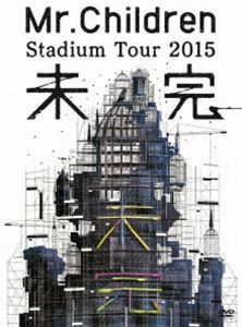 Mr.Children Stadium Tour 2015 未完 Mr.Children