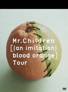 Mr.Children／an imitation blood orange Tour Mr.Children