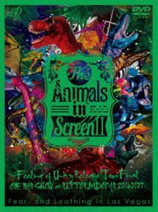 Fear，and Loathing in Las Vegas／The Animals in Screen II ─Feeling of Unity Release Tour Final ONE MAN SHOW at NIPPON F