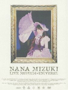 水樹奈々／NANA MIZUKI LIVE MUSEUM×UNIVERSE 水樹奈々