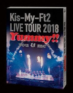Kis-My-Ft2／LIVE TOUR 2018 Yummy!! you＆me（通常盤） Kis-My-Ft2