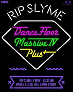 [Blu-Ray]RIP SLYME／DANCE FLOOR MASSIVE IV PLUS RIP SLYME