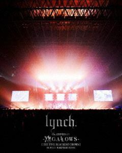 [Blu-Ray]lynch.／13th ANNIVERSARY -Xlll GALLOWS-［THE FIVE BLACKEST CROWS］18.03.11 MAKUHARI MESSE lynch.