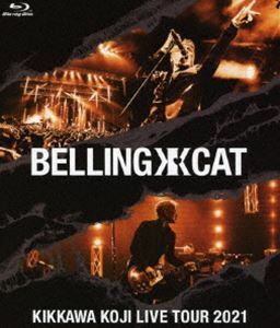 [Blu-Ray]吉川晃司／KIKKAWA KOJI LIVE TOUR 2021 BELLING CAT（通常盤） 吉川晃司