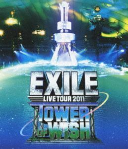 [Blu-Ray]EXILE LIVE TOUR 2011 TOWER OF WISH 願いの塔 EXILE