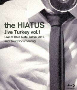 [Blu-Ray]the HIATUS／「Jive Turkey vol.1 Live at Blue Note Tokyo 2016 and Tour Documentary」 the HIATUS