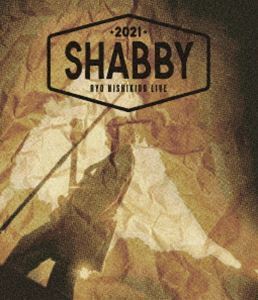 [Blu-Ray]錦戸亮 LIVE 2021 ”SHABBY”（初回限定盤／Blu-ray） 錦戸亮