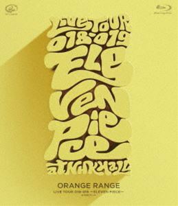 [Blu-Ray]ORANGE RANGE／LIVE TOUR 018-019 ～ELEVEN PIECE～ at NHKホール ORANGE RANGE