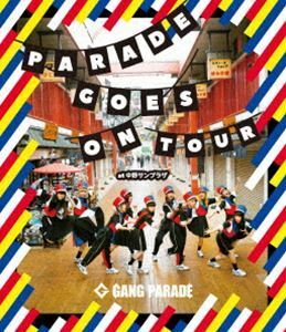 [Blu-Ray]GANG PARADE／PARADE GOES ON TOUR at 中野サンプラザ GANG PARADE